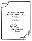 Restructured Etudes for Tuba (Volume 5) By Wesley Jacobs Cover Image
