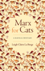 Marx for Cats: A Radical Bestiary Cover Image