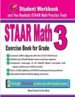 STAAR Math Exercise Book for Grade 3: Student Workbook and Two Realistic STAAR Math Tests By Reza Nazari, Ava Ross Cover Image