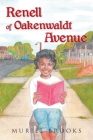 Renell of Oakenwaldt Avenue By Muriel Brooks Cover Image