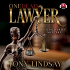 One Dead Lawyer By Tony Lindsay, Matthew J. Harris (Read by) Cover Image