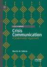 Crisis Communication: A Stakeholder Approach By Martin N. Ndlela Cover Image