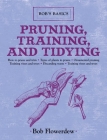 Pruning, Training, and Tidying: Bob's Basics Cover Image