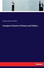European Schools of History and Politics By Andrew Dickson White Cover Image