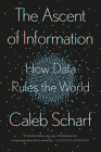 The Ascent of Information: How Data Rules the World Cover Image