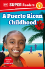 DK Super Readers Level 1 A Puerto Rican Childhood Cover Image
