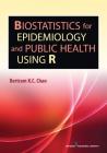 Biostatistics for Epidemiology and Public Health Using R Cover Image