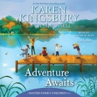 Adventure Awaits By Tyler Russell, Karen Kingsbury, Rebekkah Ross (Read by) Cover Image
