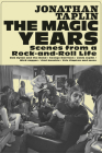 The Magic Years: Scenes from a Rock-And-Roll Life By Jonathan Taplin Cover Image