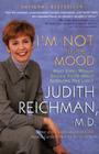 I'm Not in the Mood: What Every Woman Should Know About Improving Her Libido By Judith Reichman Cover Image