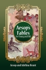 Aesop's Fables for Young and Old: Parallel Translation German-english Simplified Version for Level A2 Cover Image