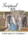 Scriptural Marriage: A Brief Study of 1 Corinthians 7 By Thomas Pierre Verduyn Cover Image