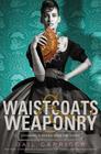 Waistcoats & Weaponry (Finishing School #3) Cover Image