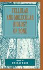 Cellular and Molecular Biology of Bone Cover Image