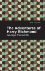 The Adventures of Harry Richmond By George Meredith, Mint Editions (Contribution by) Cover Image