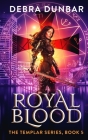 Royal Blood (Templar #5) Cover Image