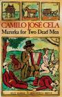 Mazurka for Two Dead Men By Camilo José Cela, Patricia Haugaard (Translated by) Cover Image