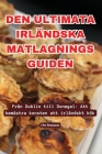 Den Ultimata Irländska Matlagnings Guiden Cover Image