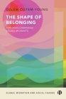 The Shape of Belonging for Unaccompanied Young Migrants By Özlem Ögtem-Young Cover Image