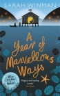 A Year of Marvellous Ways By Sarah Winman Cover Image