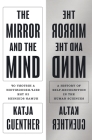 The Mirror and the Mind: A History of Self-Recognition in the Human Sciences By Katja Guenther Cover Image