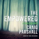 The Empowered Lib/E By Craig Parshall, Joel Richards (Read by) Cover Image