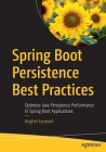 Spring Boot Persistence Best Practices: Optimize Java Persistence Performance in Spring Boot Applications Cover Image