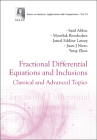 Fractional Differential Equations and Inclusions: Classical and Advanced Topics By Said Abbas, Mouffak Benchohra, Jamal Eddine Lazreg Cover Image