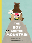 The Boy and the Mountain By Mario Bellini, Marianna Coppo (Illustrator) Cover Image