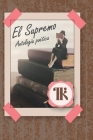 El Supremo: Antología Poética By María de Los Ángeles Alonzo, María de Los Ángeles Alonzo Mendoza Cover Image