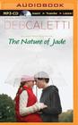The Nature of Jade By Deb Caletti, Julia Whelan (Read by) Cover Image