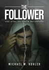 The Follower By Michael Kohler Cover Image