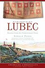 Remembering Lubec: Stories from the Easternmost Point (American Chronicles) By Ronald Pesha Cover Image