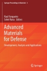 Advanced Materials for Defense: Development, Analysis and Applications By Raul Fangueiro (Editor), Sohel Rana (Editor) Cover Image