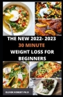 The New 2022- 2023 30 Minute Weight Loss for Beginners By Oliver Robert Ph. D. Cover Image