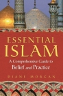 Essential Islam: A Comprehensive Guide to Belief and Practice By Diane Morgan Cover Image