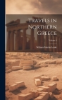 Travels in Northern Greece; Volume 4 Cover Image