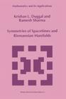 Symmetries of Spacetimes and Riemannian Manifolds (Mathematics and Its Applications #487) By Krishan L. Duggal, Ramesh Sharma Cover Image
