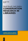 Conservation Research in Libraries (Current Topics in Library and Information Practice) Cover Image