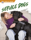Service Dogs (Dogs at Work) By Jessica Coupé Cover Image