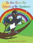 Do You Know the Colours of the Rainbow? By Ben Harte (Joint Author), Jo Harte (Joint Author) Cover Image