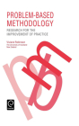 Problem Based Methodology: Research for the Improvement of Practice Cover Image