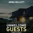 Unwelcome Guests By Anna Willett, Cat Gould (Read by) Cover Image