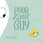 Poor Little Guy By Elanna Allen Cover Image