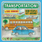 Transportation!: How People Get Around By Gail Gibbons Cover Image
