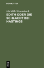 Edith Oder Die Schlacht Bei Hastings: Ein Trauerspiel Cover Image