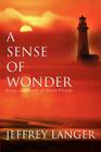 A Sense of Wonder: Songs and Poems of South Florida By Jeffrey Langer Cover Image
