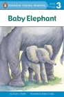 Baby Elephant (Penguin Young Readers, Level 3) By Ginjer L. Clarke, Robin Cuddy (Illustrator) Cover Image