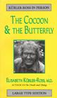 Cocoon and the Butterfly (Kubler-Ross in Person) By Elisabeth Kubler-Ross Cover Image