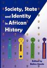 Society, State and Identity in African History Cover Image
